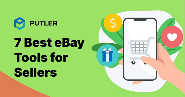 8 Best  Tools for Sellers in 2024 - Putler
