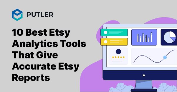 10 Best  Analytics Tools That Give Accurate  Reports