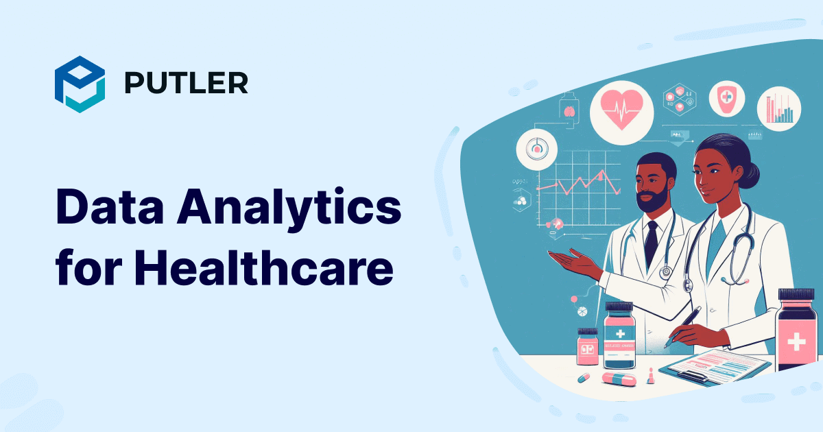 Data analytics for healthcare | Putler