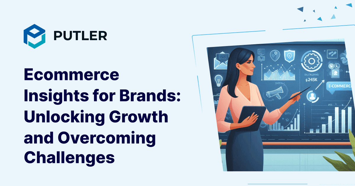 Ecommerce Insights for Brands and more