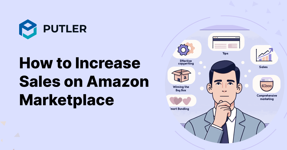 How to increase sales on Amazon Marketplace | Putler