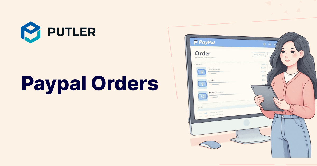 PayPal Orders | Putler